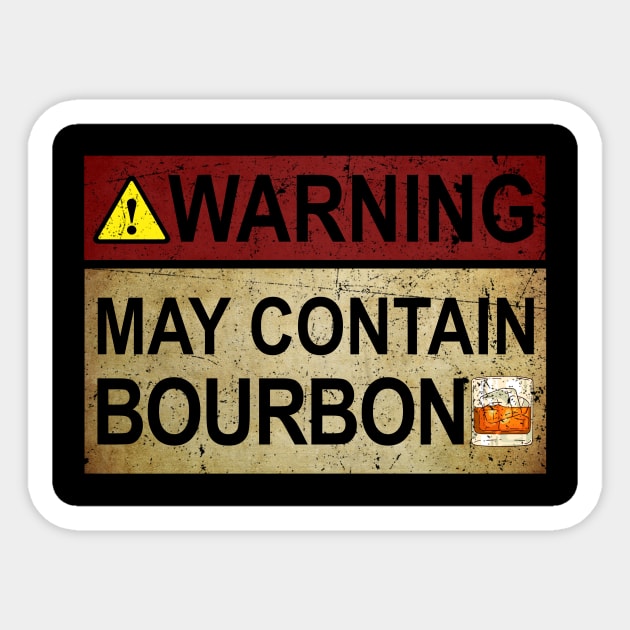 Warning May Contain Bourbon Gift Bourbon Fan Sticker by cobiepacior